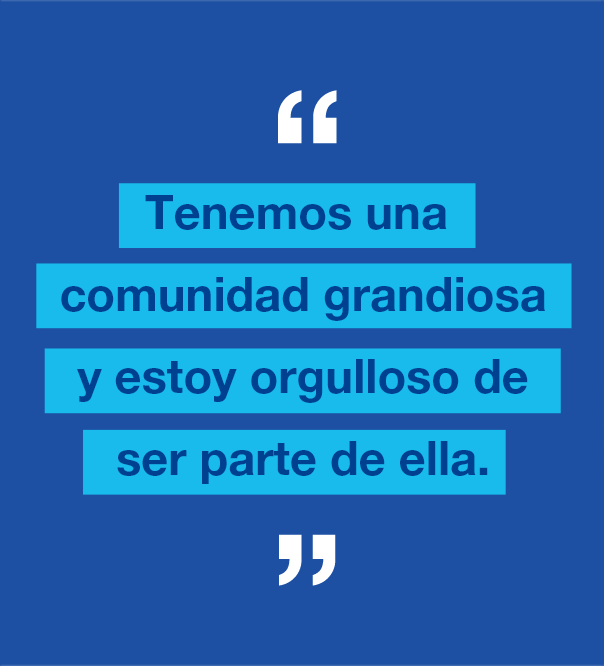 Gráfico con el texto "Tenemos una comunidad grandiosa y estoy orgulloso de ser parte de ella".